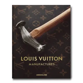 Assouline Louis Vuitton Manufactures Book