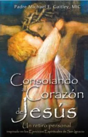 Consoling the Heart of Jesus (Spanish)